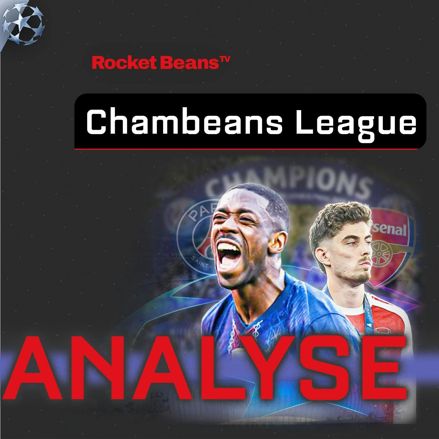 Chambeans League: Blitzanalyse zum CHAMPIONS-LEAGUE-FINALE! | 2025/26
