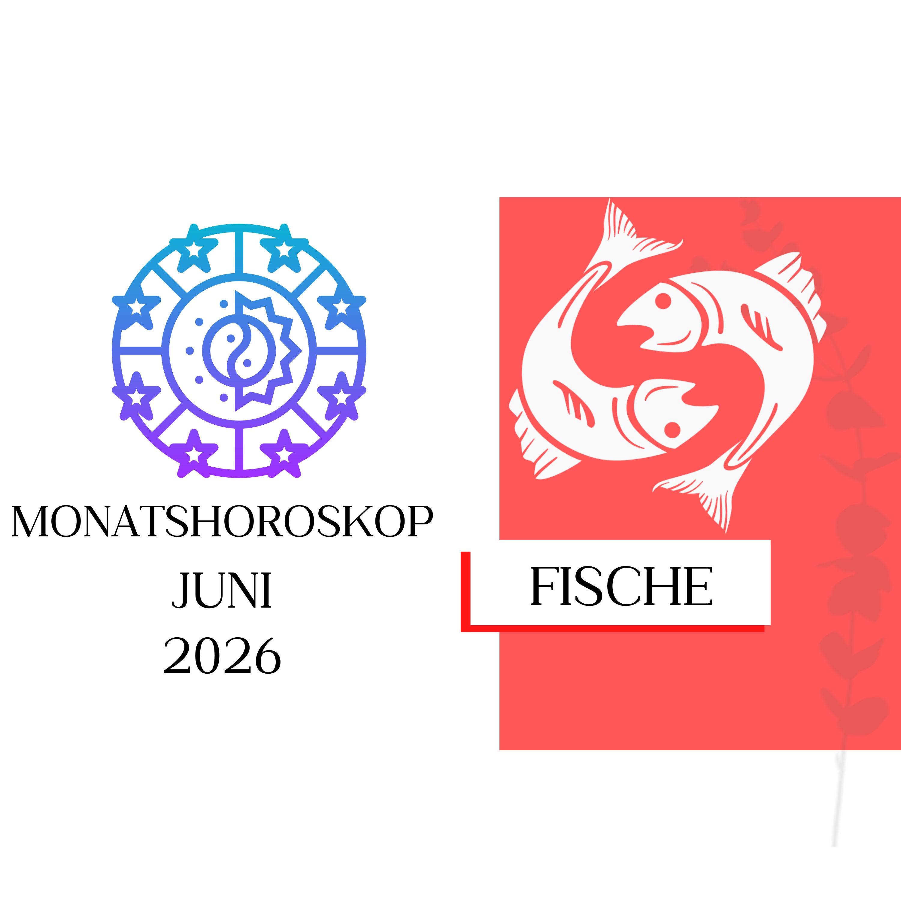 ♓ Monatshoroskop - Fische | Juni 2026