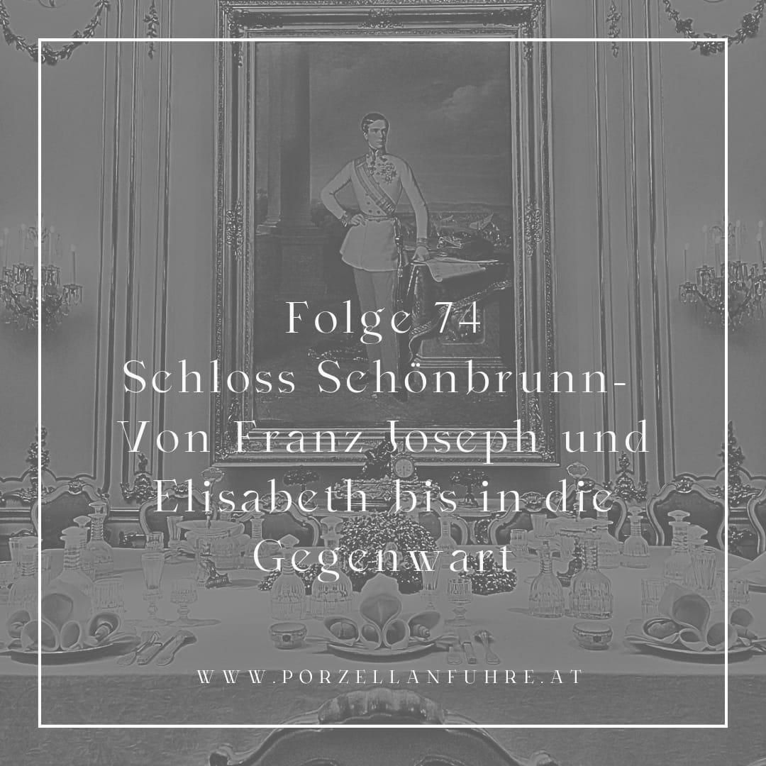 POFU74: Schloss Schönbrunn- Von Franz Joseph und Elisabeth bis in die Gegenwart