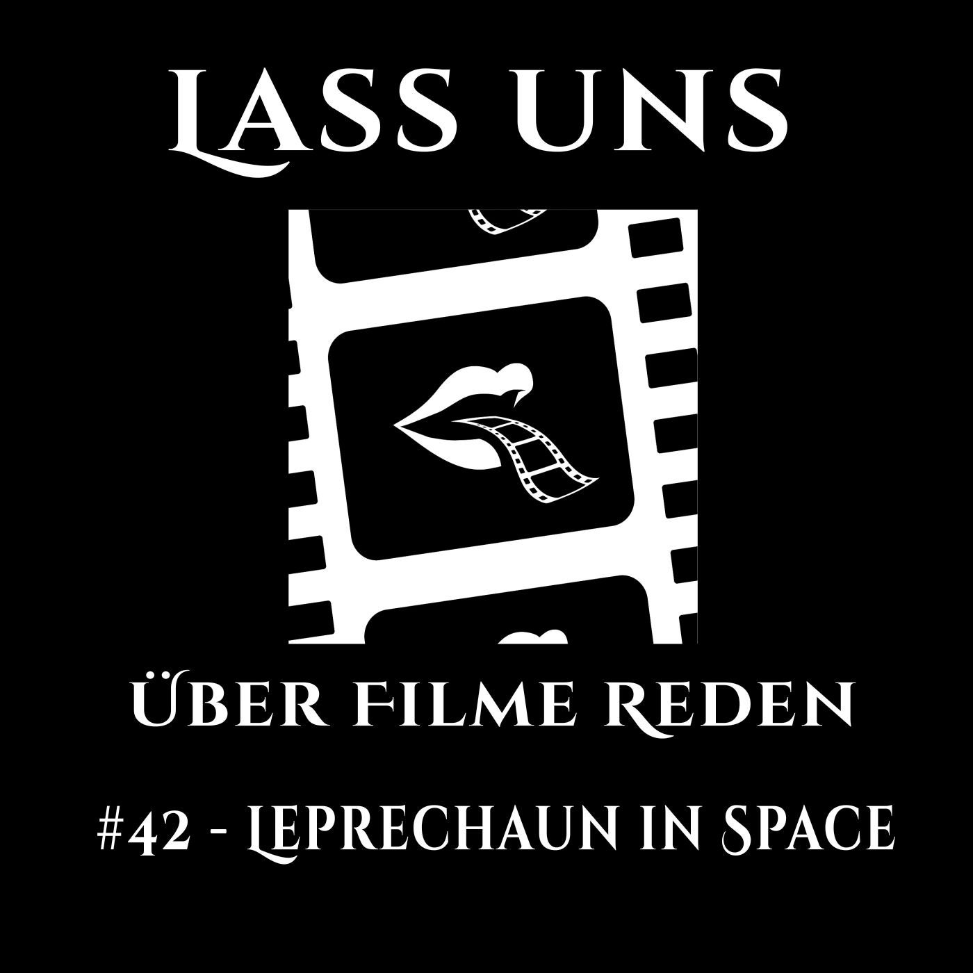 #42 - Leprechaun 4: In Space