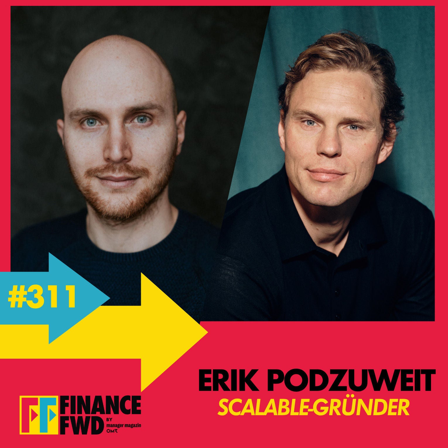 FFWD #311 mit dem Scalable-Capital-Gründer Erik Podzuweit