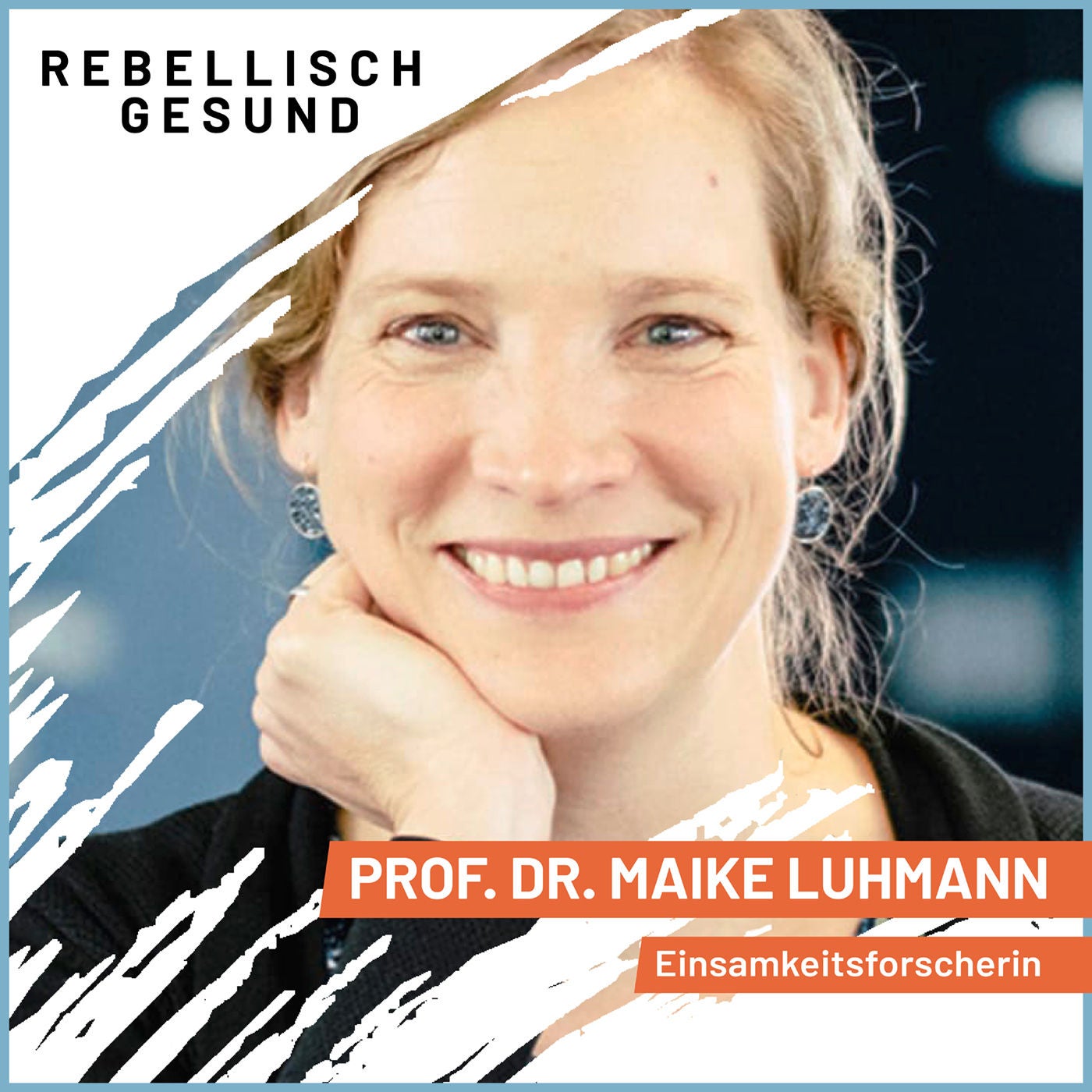 #168 Einsamkeit: Warum sie uns alle betrifft! Mit Einsamkeitsforscherin Prof. Dr. Maike Luhmann