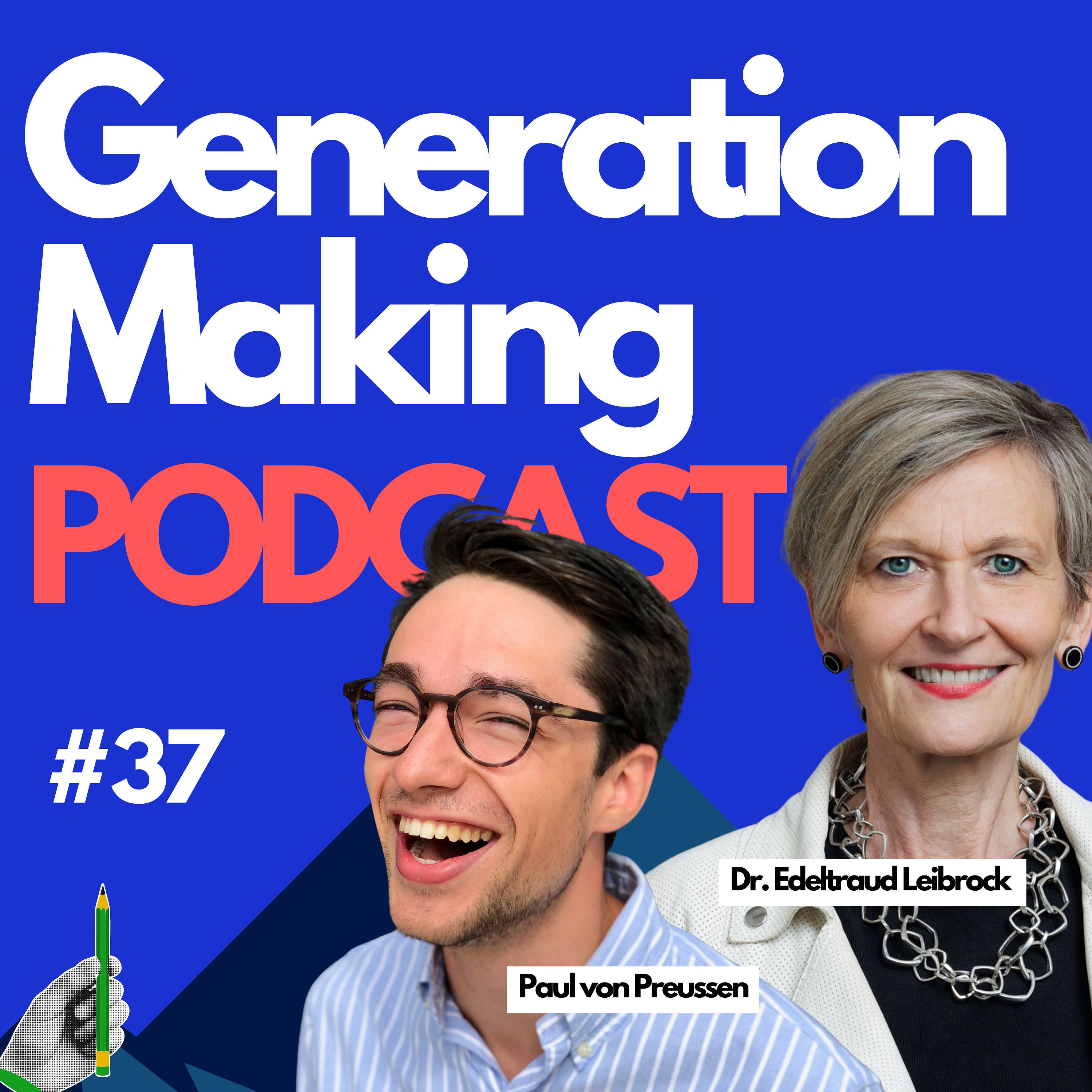 Dr. Edeltraud Leibrock: Global Managing Director bei Roland Berger & Paul von Preussen: Gründer von Digital 8 - Wie geht erfolgreiche Karrieregestaltung in der heutigen Zeit?
