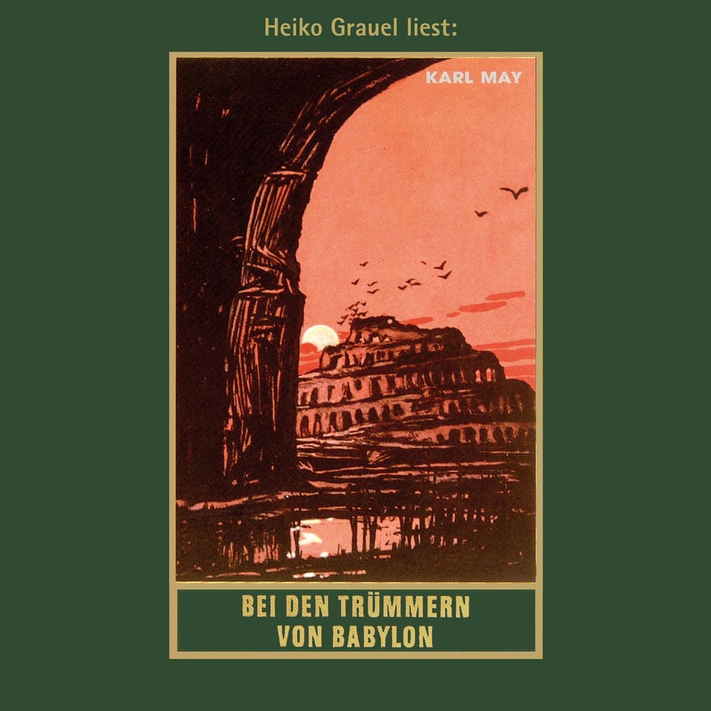 Bei den Trümmern von Babylon - Karl Mays Gesammelte Werke - Reiseerzählung, Band 27