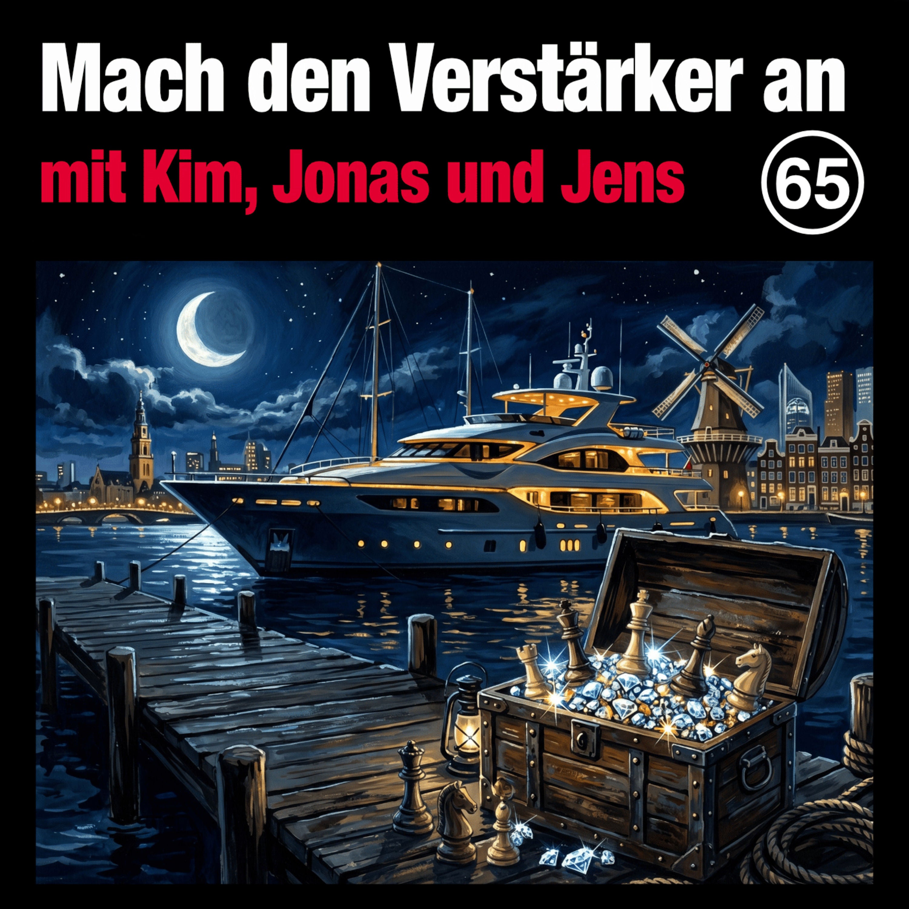 #65 | #224 Kurs auf die Diamanten: Von Grachten, Luxusyachten und Verrat