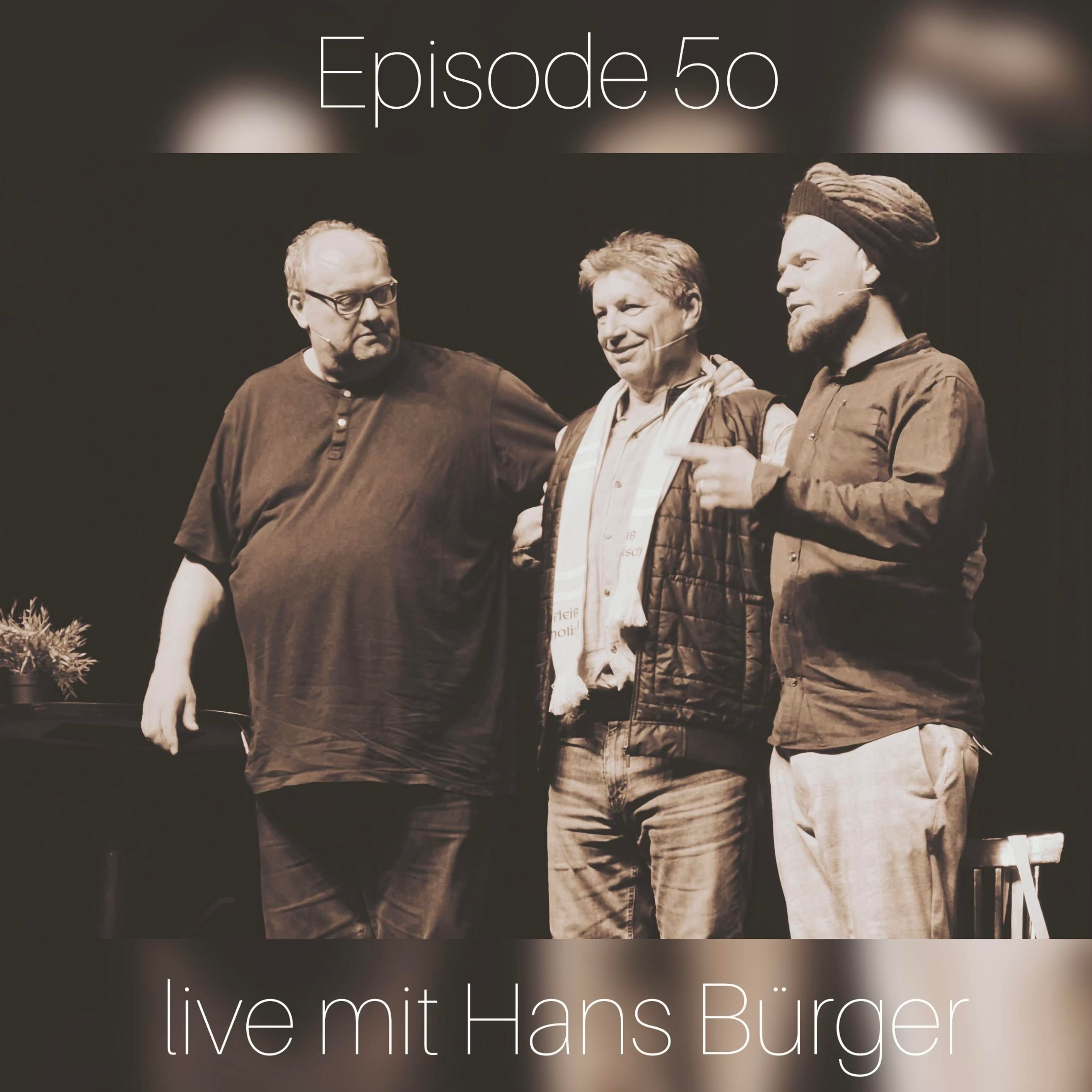 #50 Beim Gast zu Gast mit HANS BÜRGER live aus dem Posthof Linz