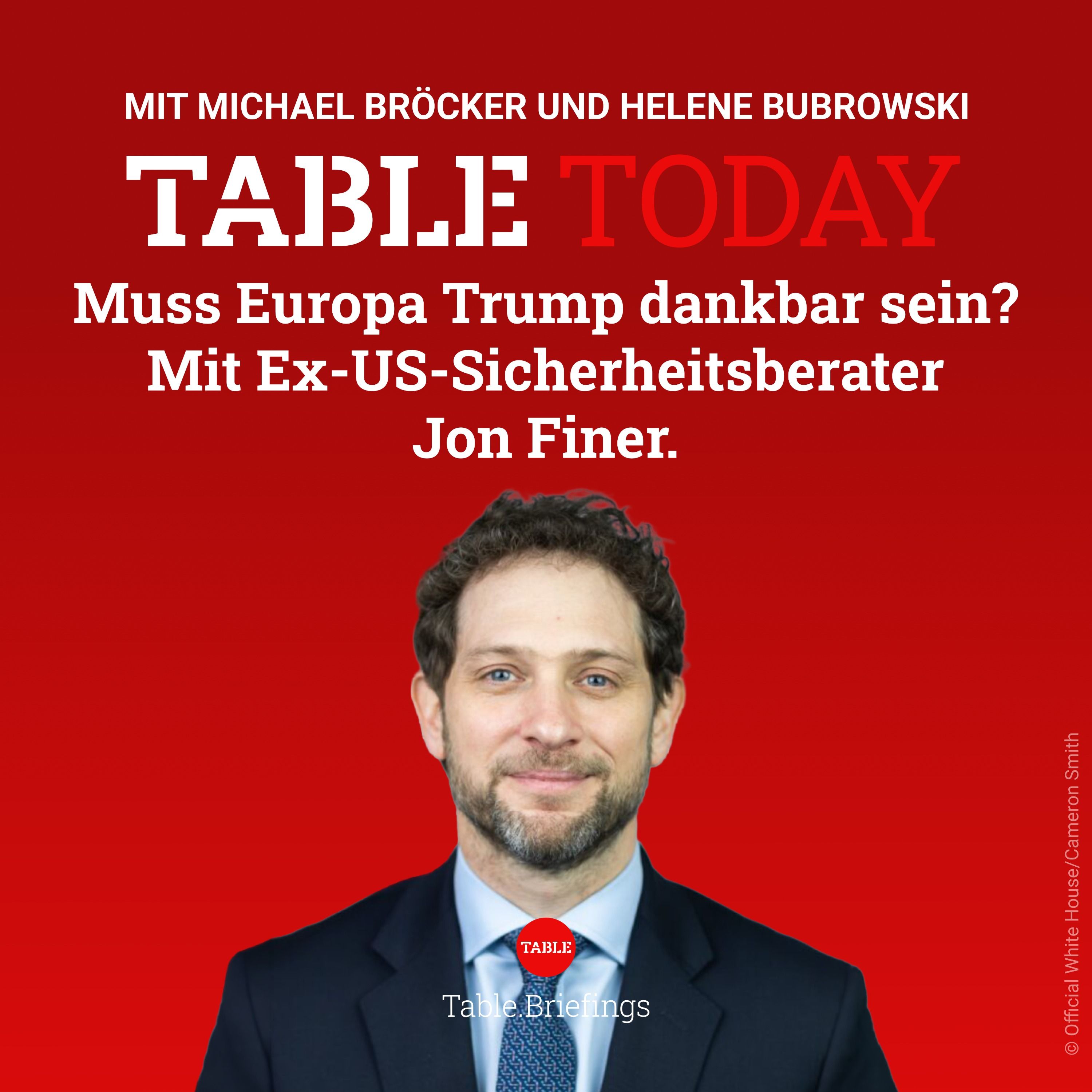Muss Europa Trump dankbar sein? Mit Ex-US-Sicherheitsberater Jon Finer.