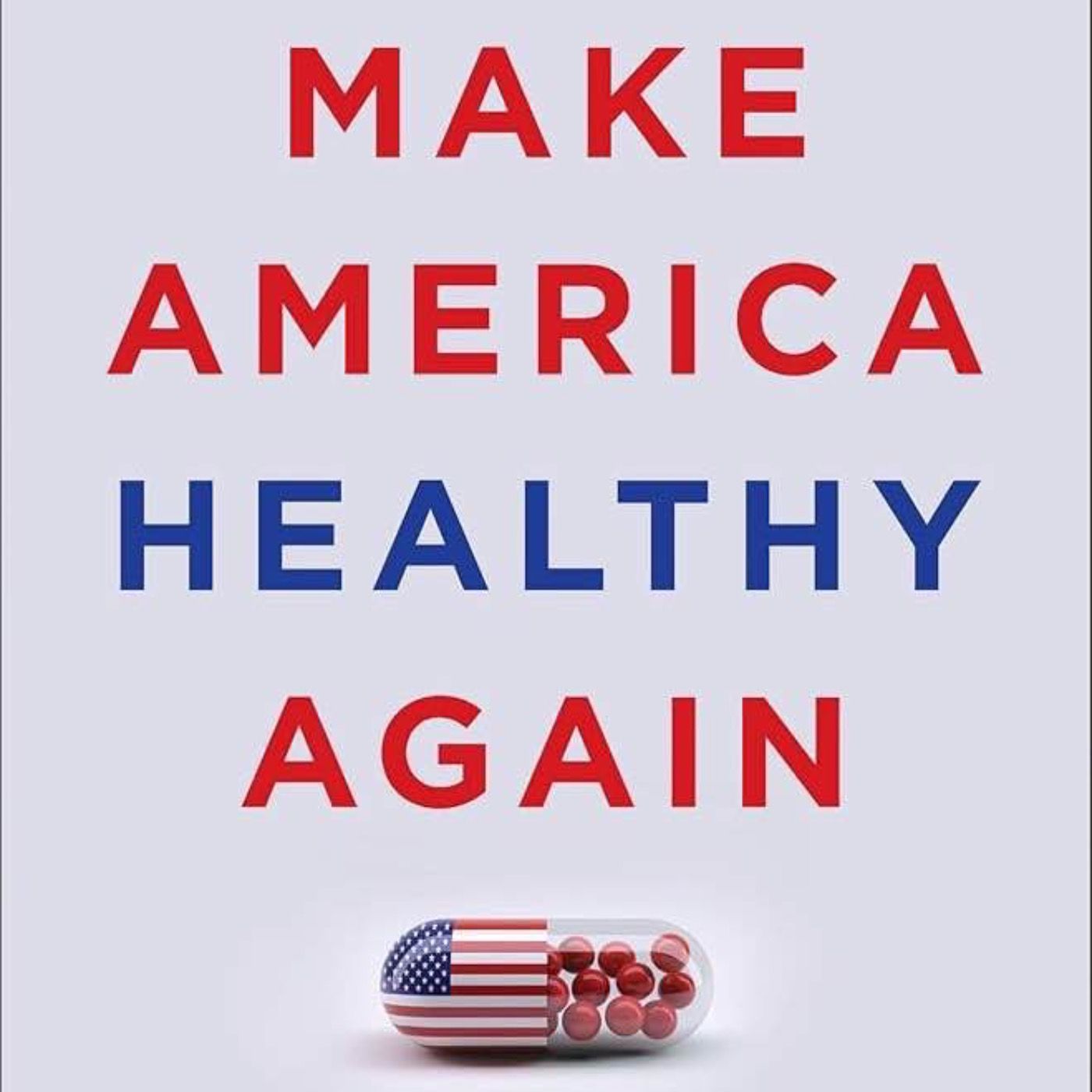 Make America healthy again