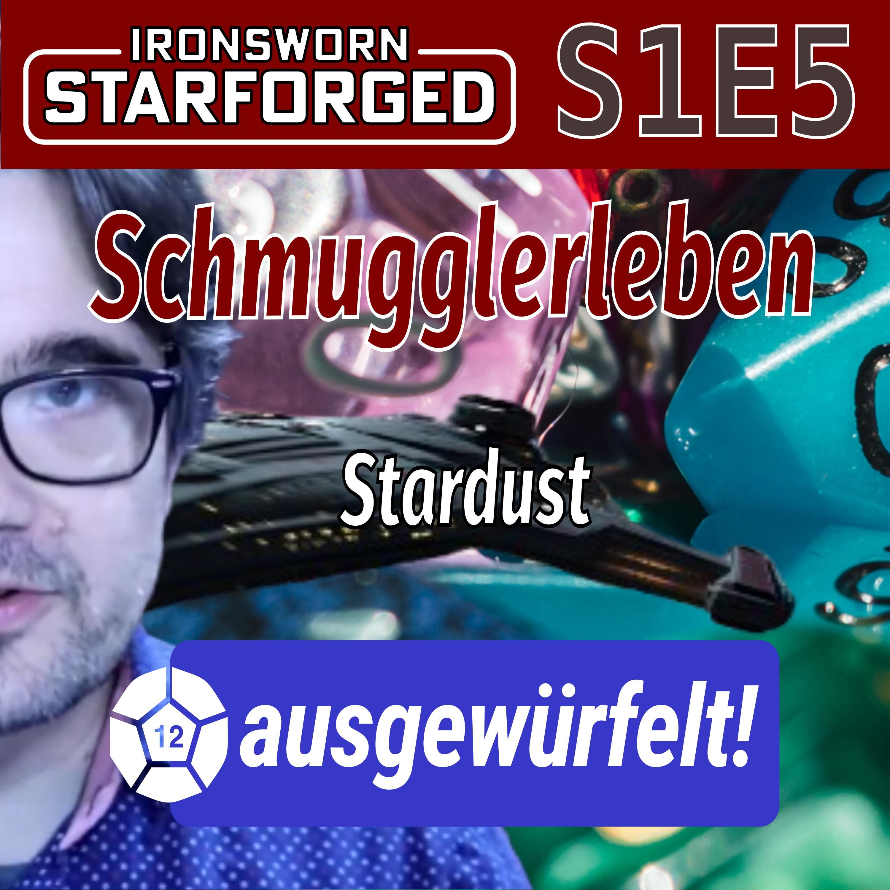 Ein Schmugglerleben #5 - Stardust