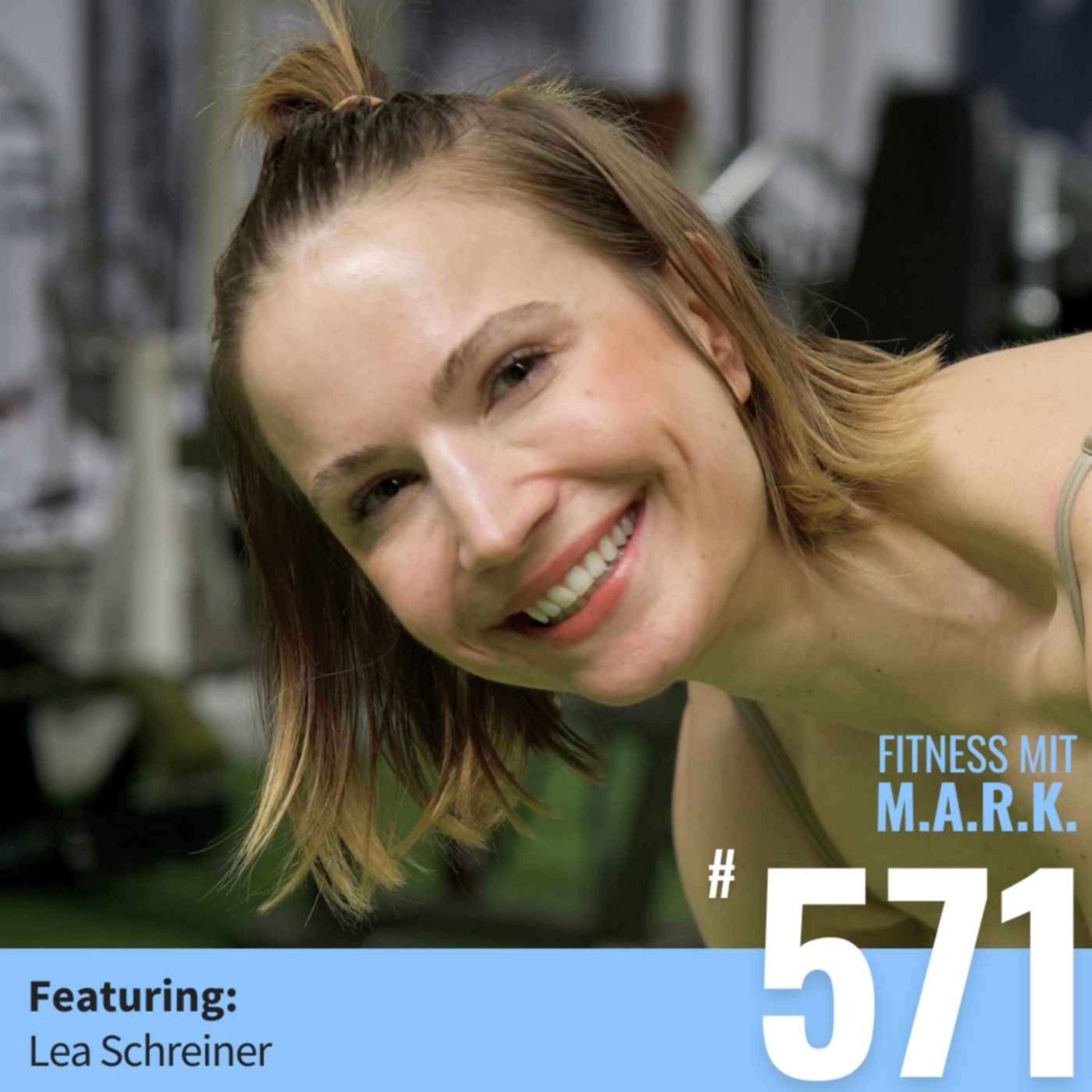 Lea Schreiner über Krafttraining für Frauen, Heidi Klum und das Ende der Diät-Logik (#571)