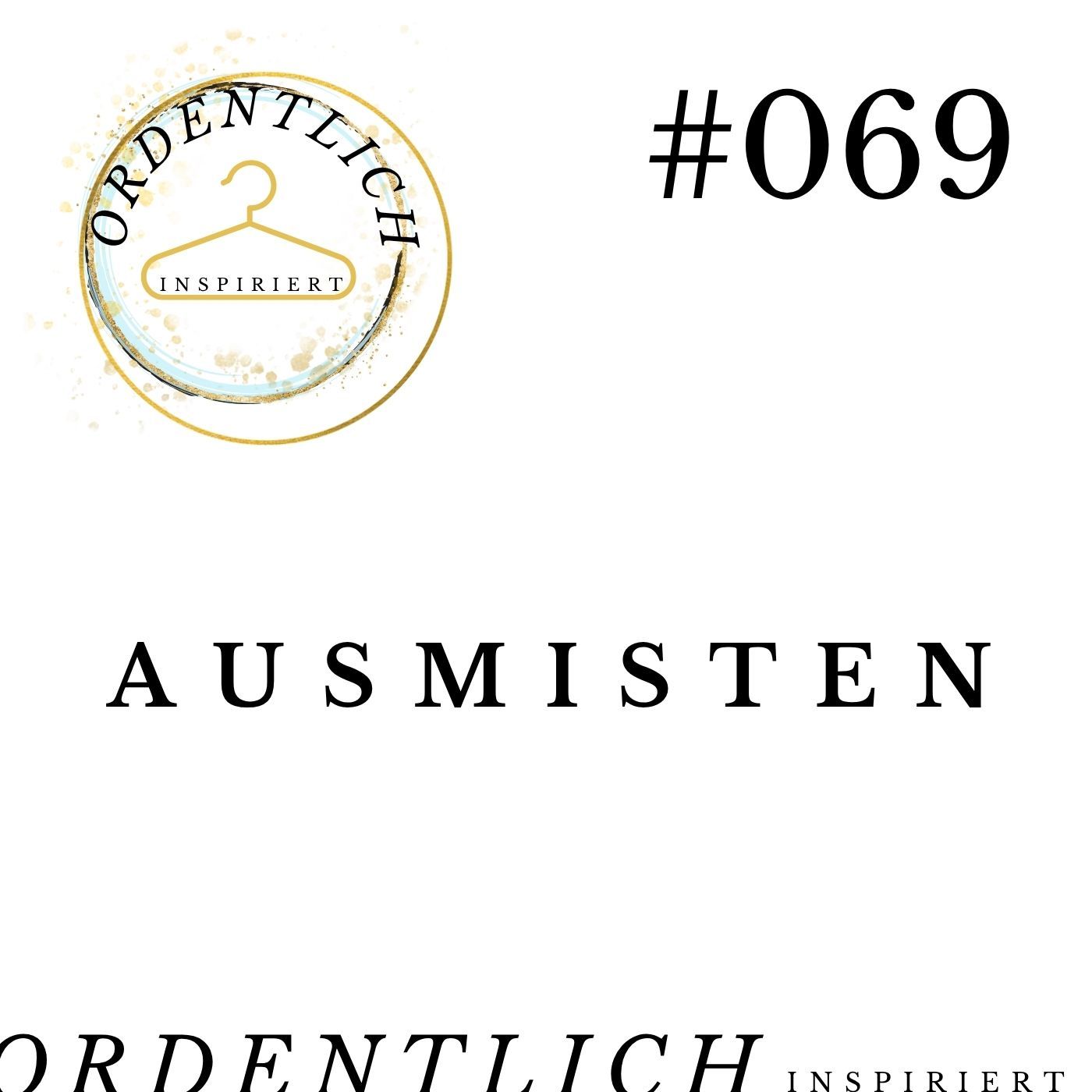 #069 ausmisten