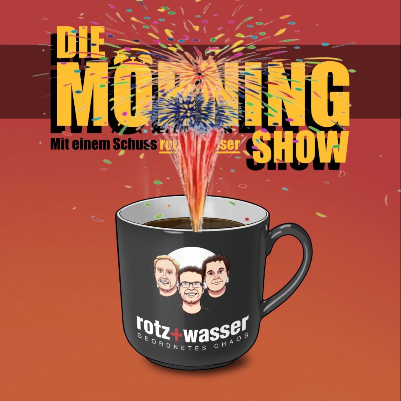 Die rotz+wasser - Morningshow - Folge 259: The final Countdown !!!
