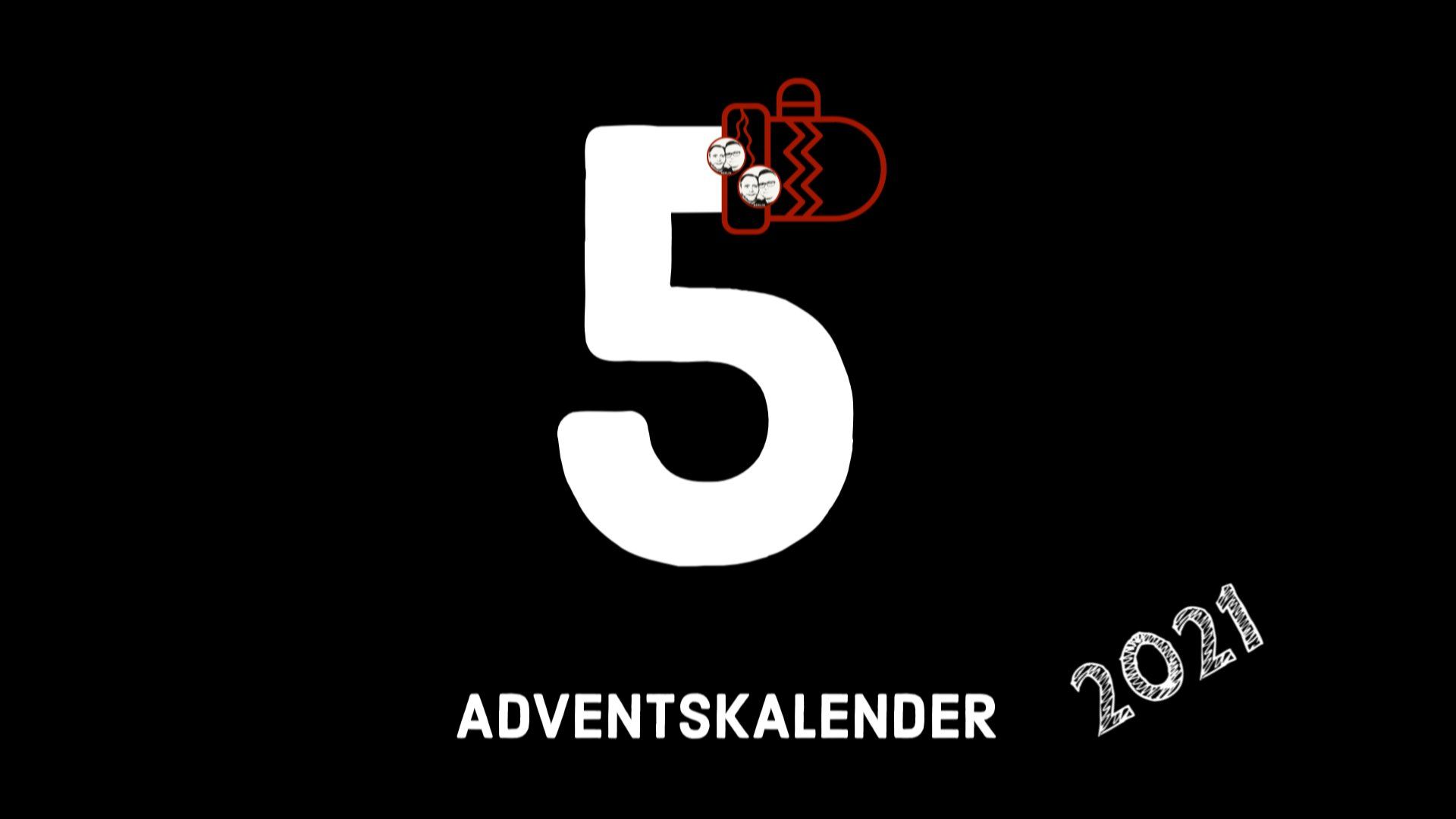 Adventskalender 2021 - 5. Dezember