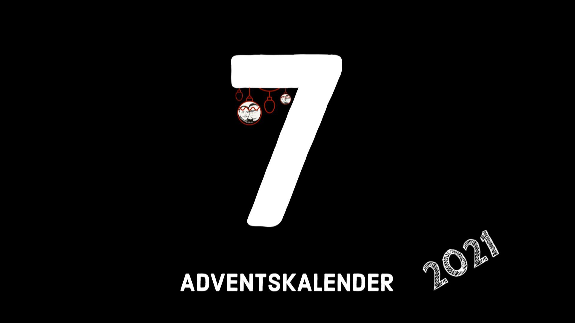 Adventskalender 2021 - 7. Dezember