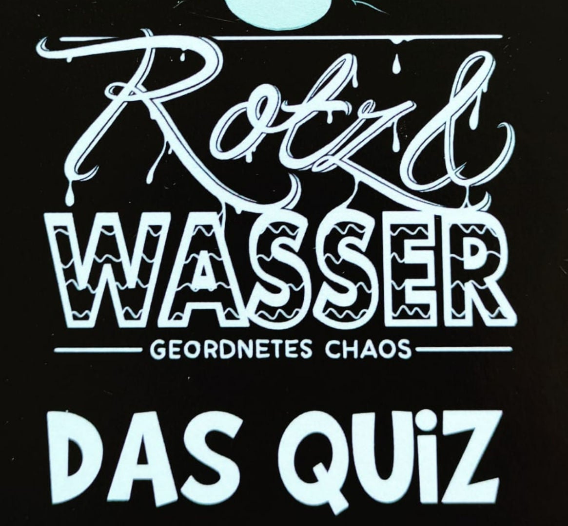 rotz+wasser: Das Quiz!