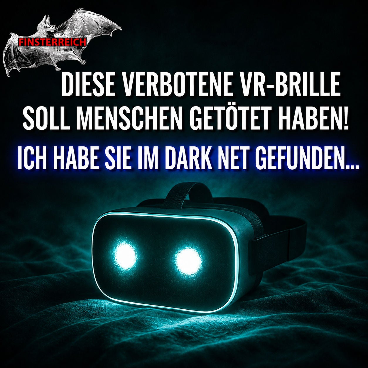 #9 Die VR-Brille aus dem Deep Web (Horrorgeschichte Creepypasta Hörbuch auf deutsch)