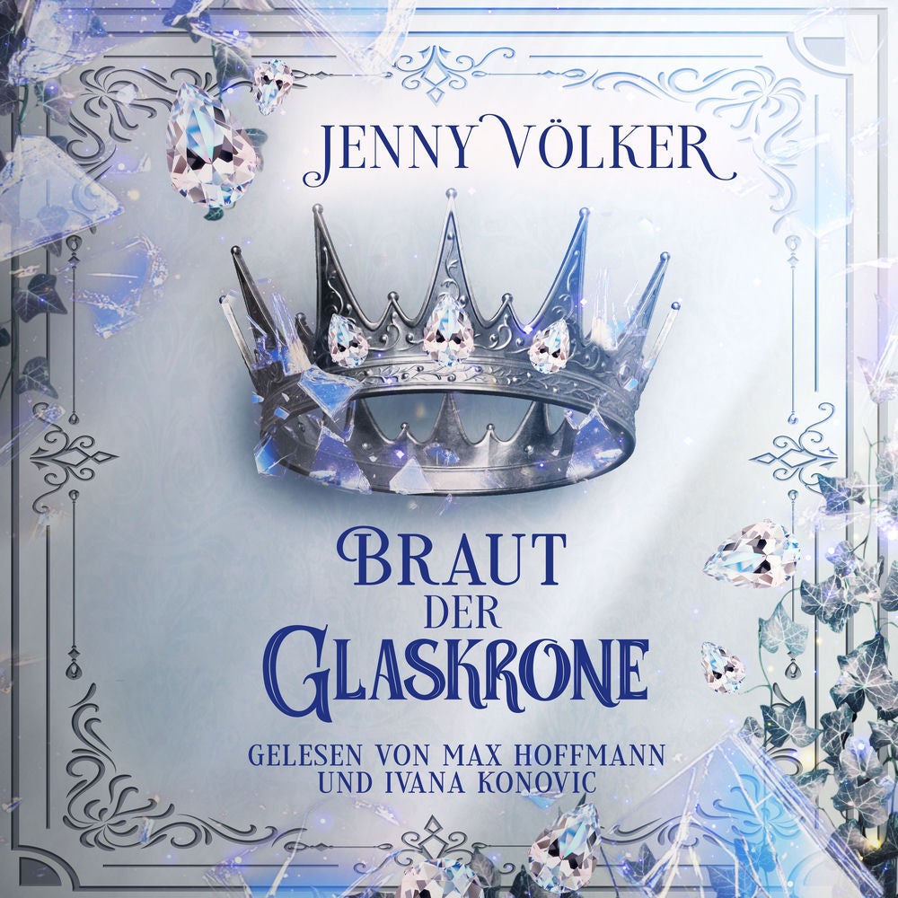 Braut der Glaskrone ( Kronen-Zauber-Saga 2 )