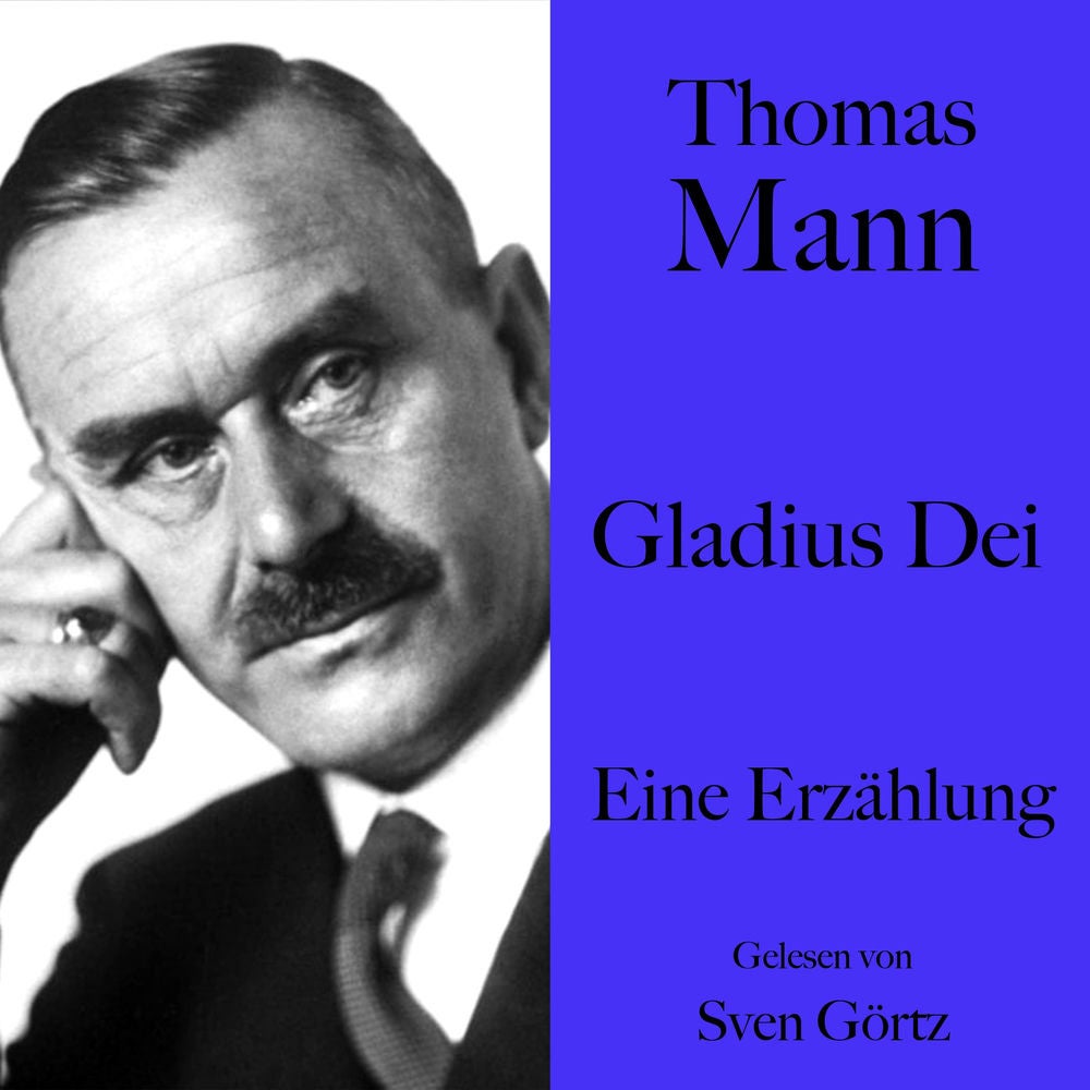 Thomas Mann: Gladius Dei