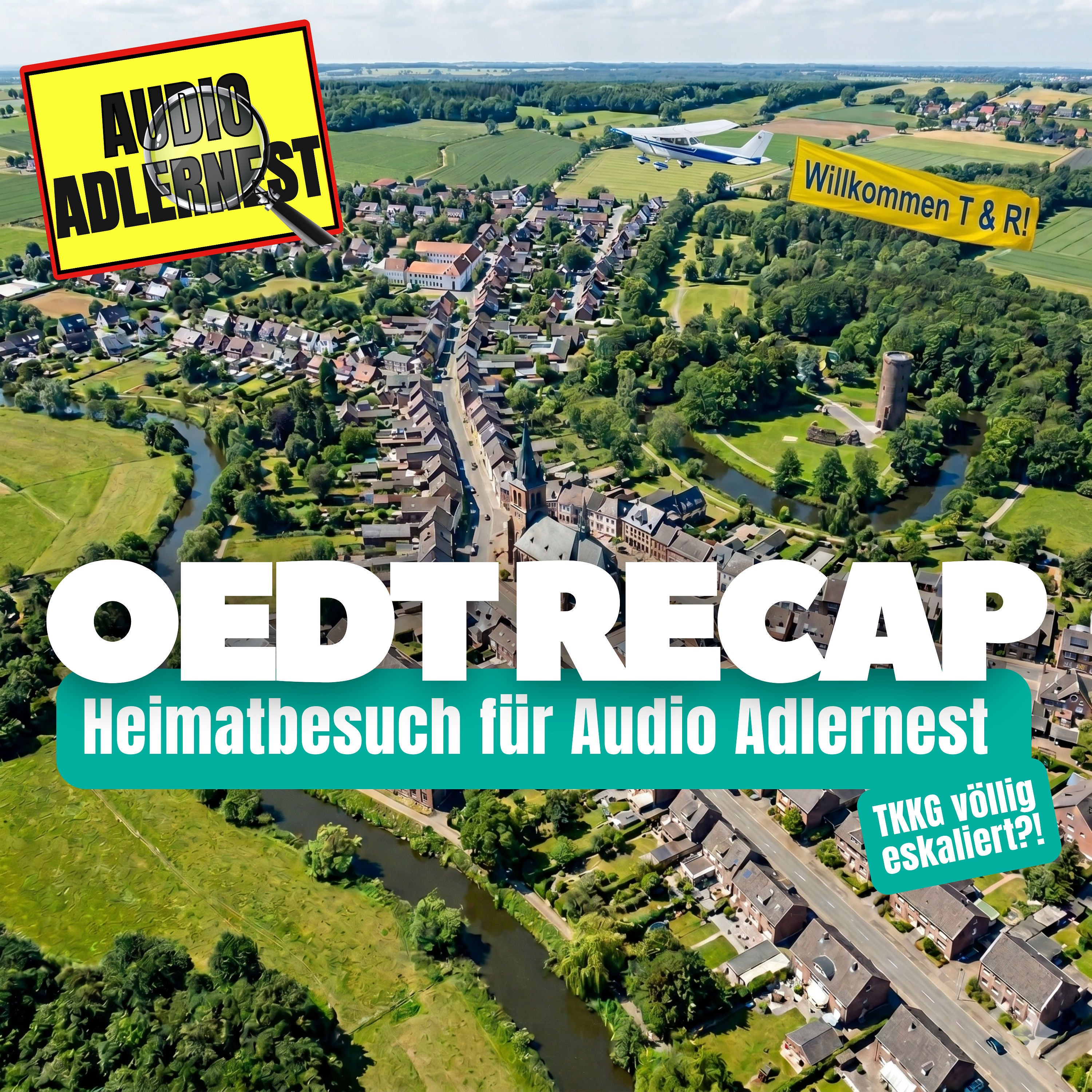 Oedt Recap - TKKG völlig eskaliert?! - Heimatbesuch für Audio Adlernest (#131)
