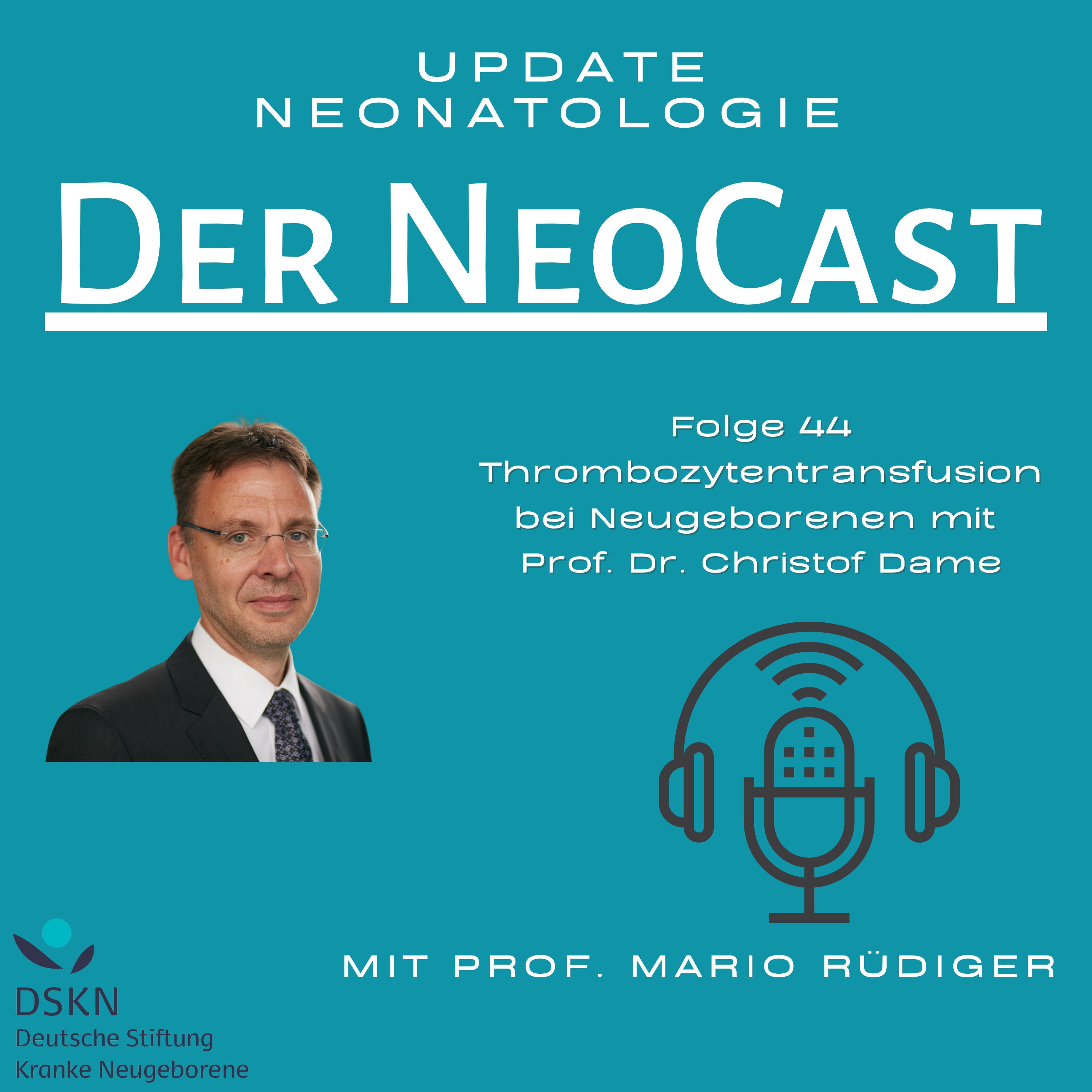 Thrombozytentransfusion bei Neugeborenen mit Prof. Dr. Christof Dame