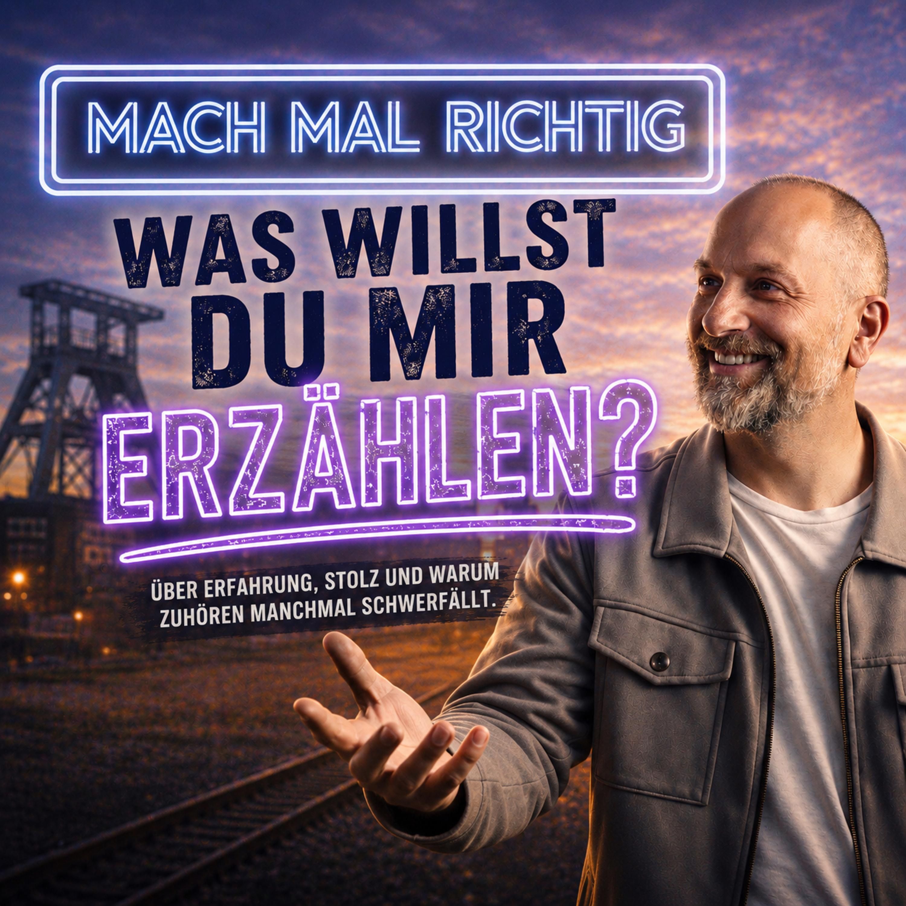 Mach mal ehrlich: Was willst du mir erzählen?