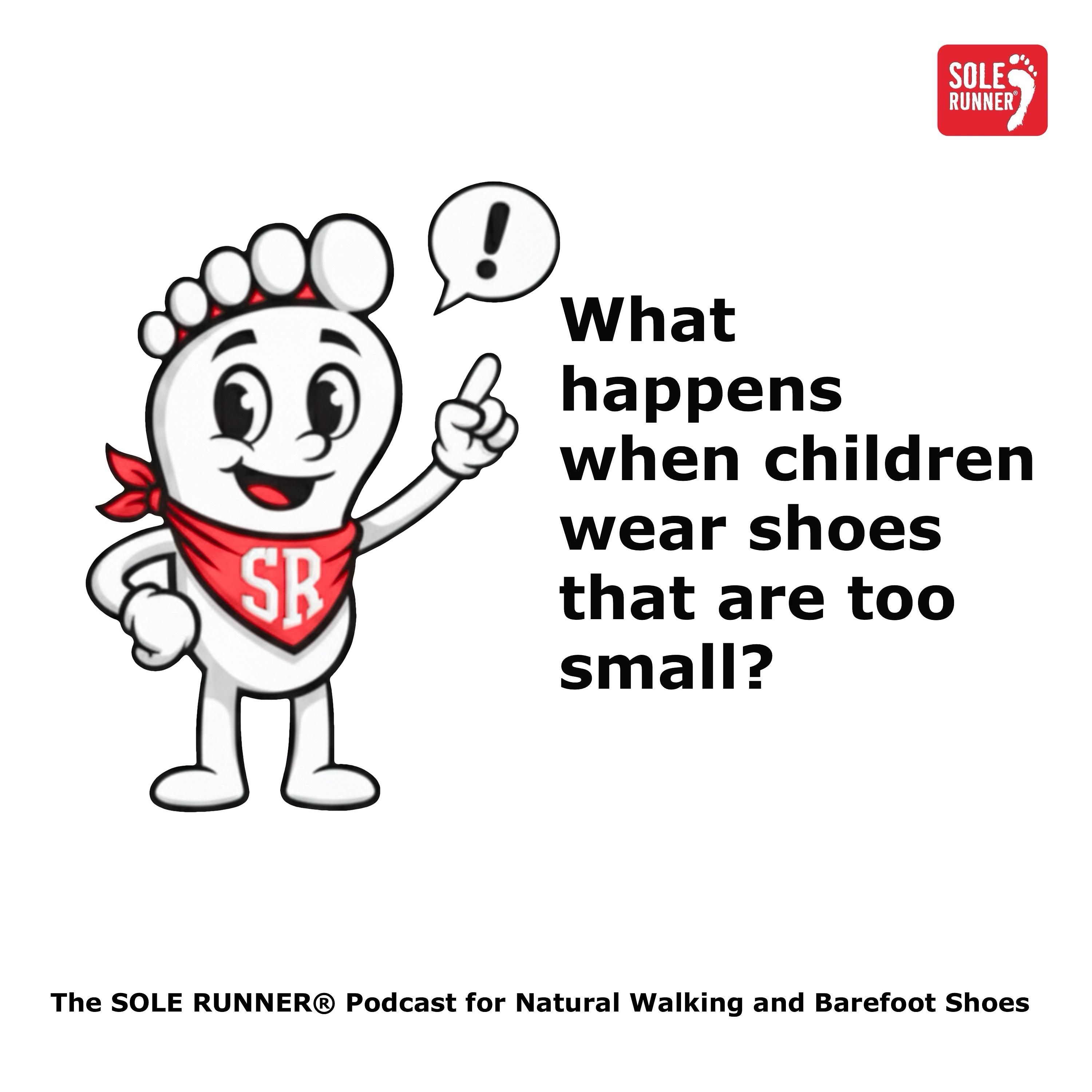 What happens when children wear shoes that are too small?