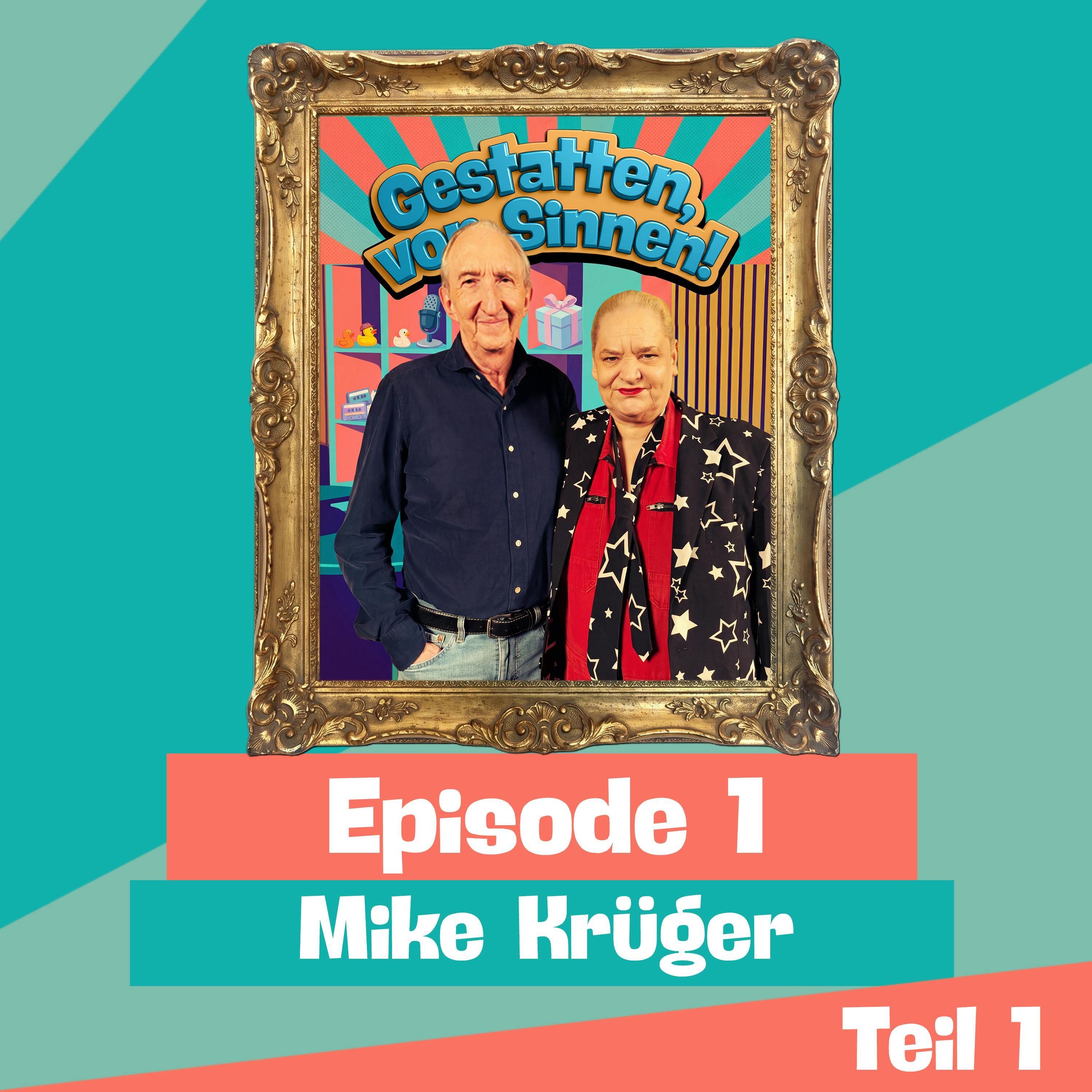 #1 DEN NIPPEL DURCH DIE LASCHE ZIEHEN - MIT MIKE KRÜGER, TEIL 1