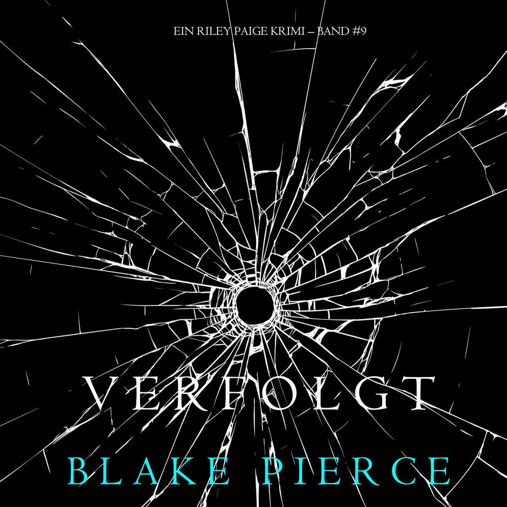 Verfolgt (Ein Riley Paige Krimi – Band #9)