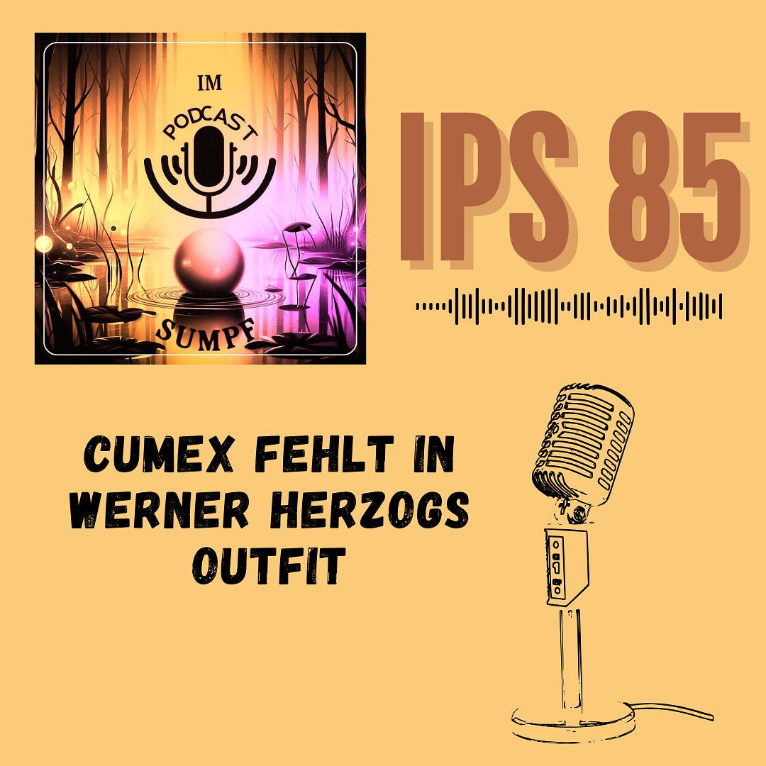 IPS85 - CumEx fehlt in Werner Herzogs Outfit