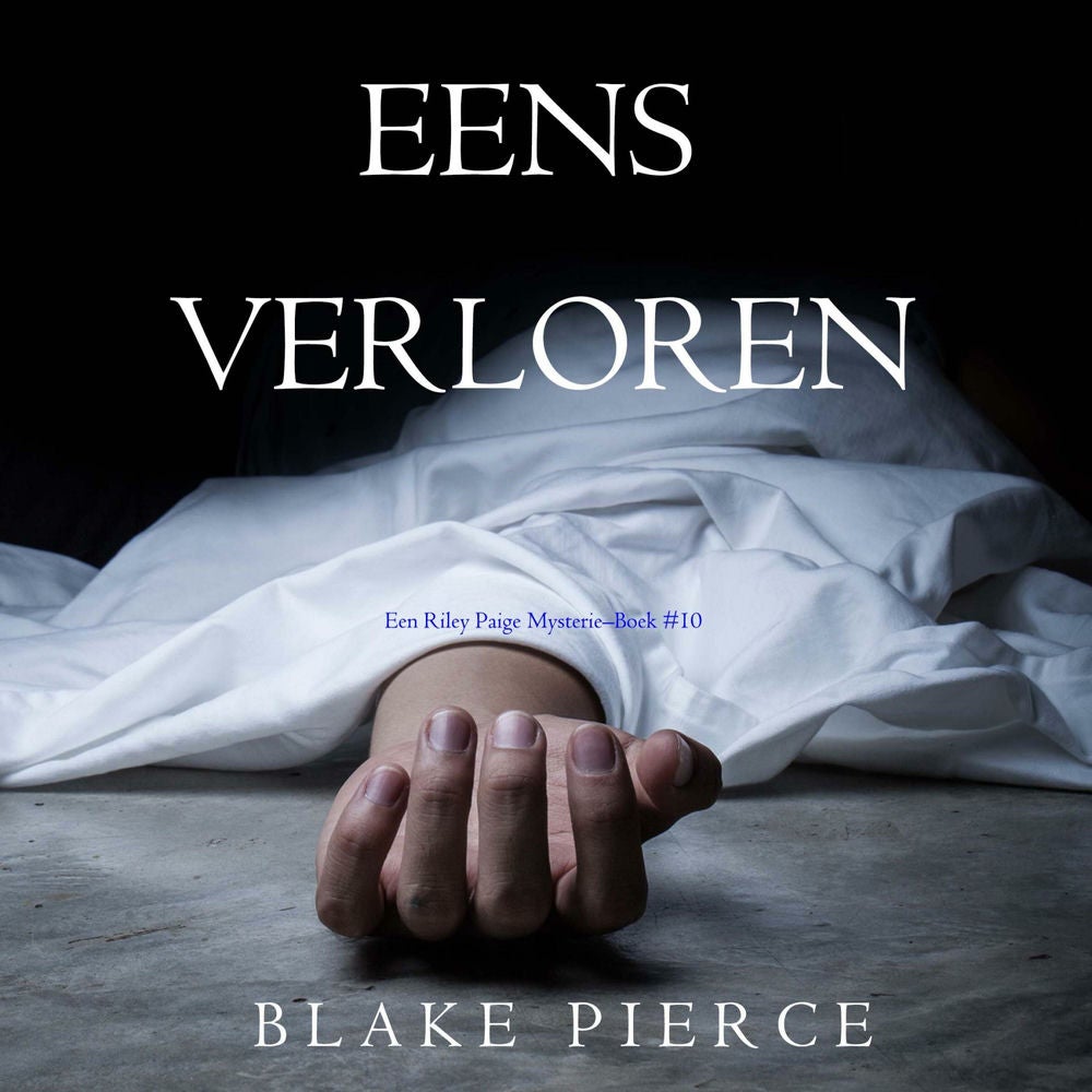 Eens verloren (een Riley Paige Mysterie–Boek #10)