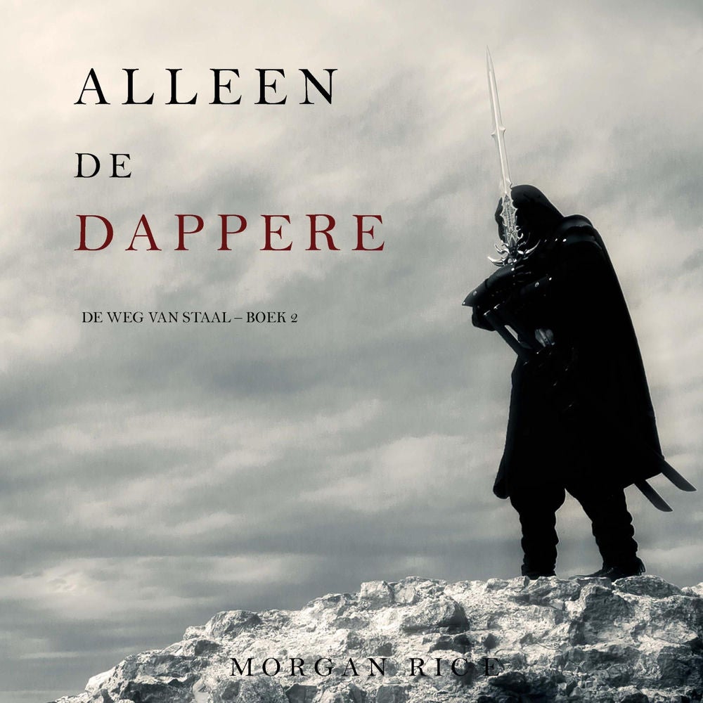 Alleen de dappere (De Weg van Staal—Boek 2)