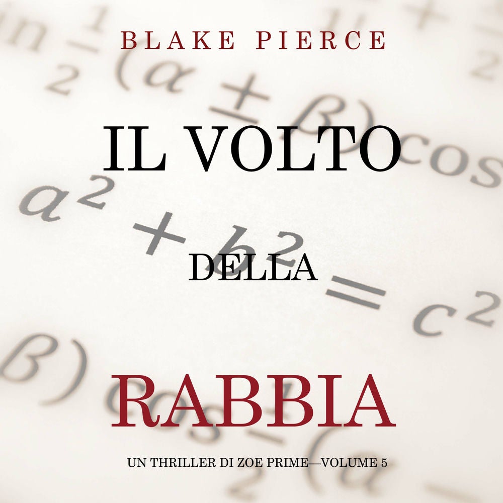 Il Volto della Rabbia (Un Thriller di Zoe Prime—Volume 5)
