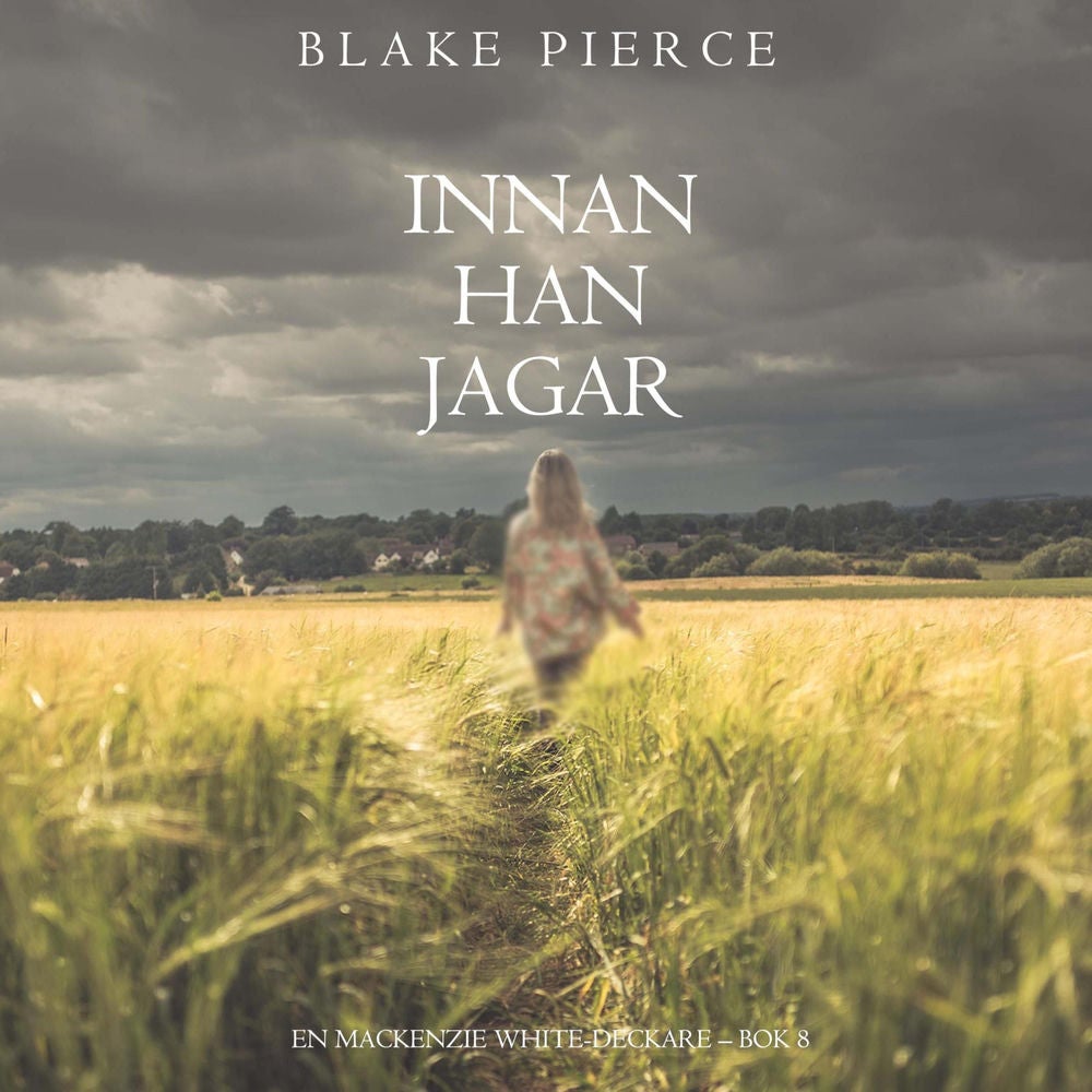 Innan han jagar (En Mackenzie White-deckare – Bok 8)