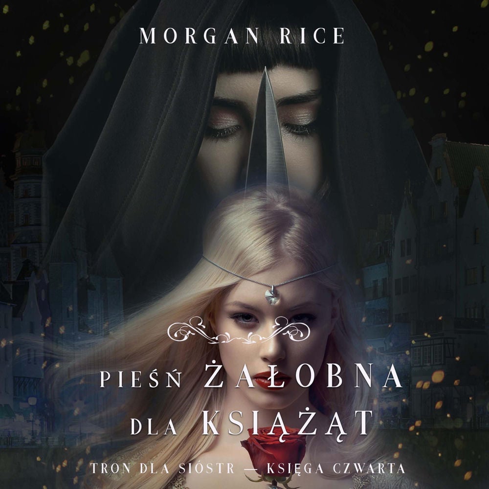 Pieśń żałobna dla książąt (Tron dla sióstr — Księga Czwarta)