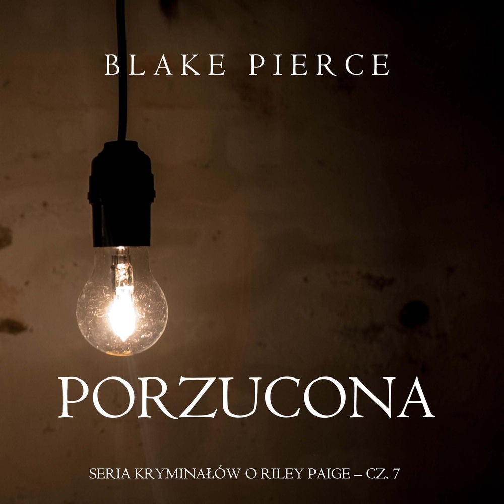 Porzucona (Seria kryminałów o Riley Paige – Cz. 7)
