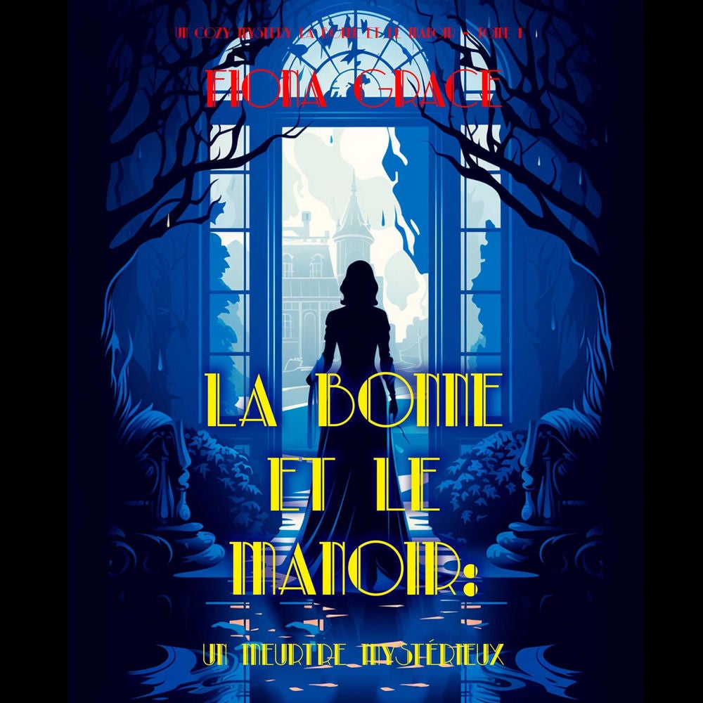 La Bonne et le Manoir : Un Meurtre Mysterieux (Un Cozy Mystery La Bonne et le Manoir – Tome 1)