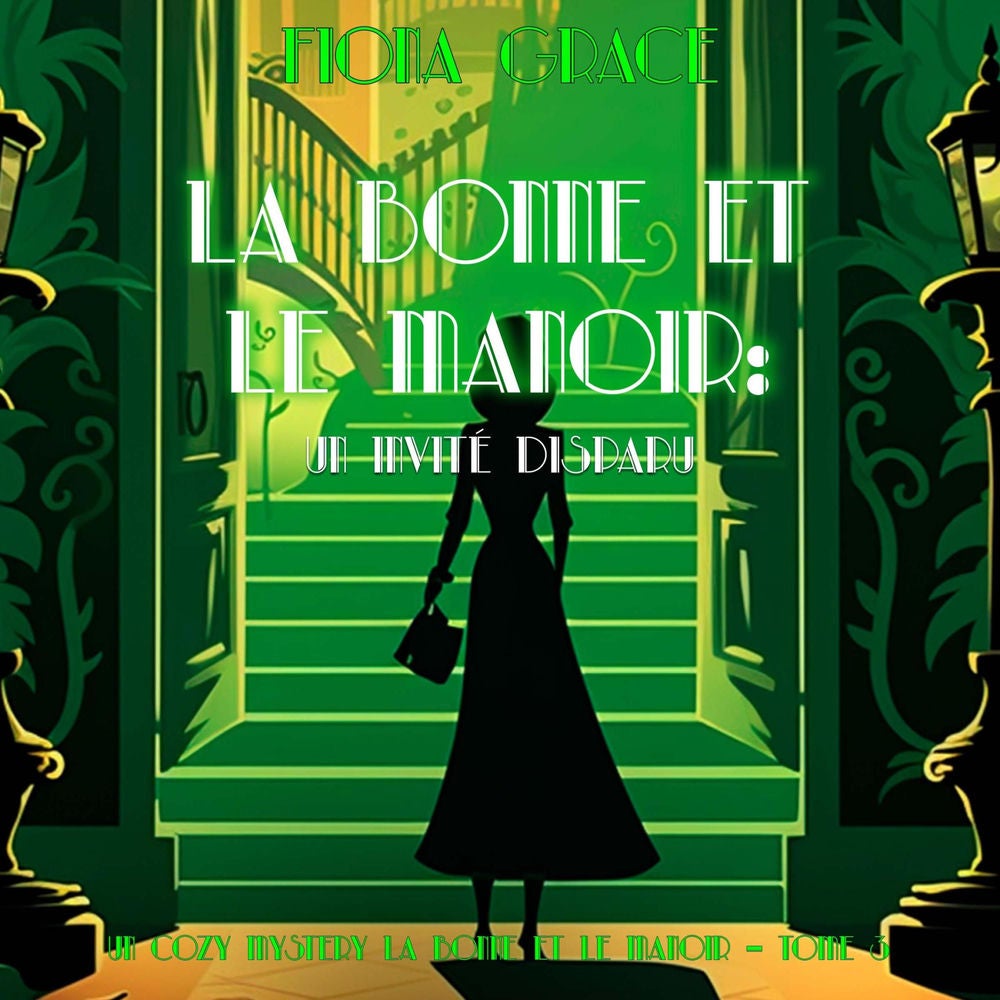 La Bonne et le Manoir : Un Invité Disparu (Un Cozy Mystery La Bonne et le Manoir – Tome 3)