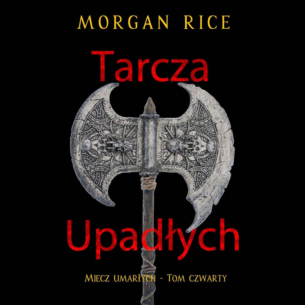 Tarcza upadłych (Miecz umarłych - Tom czwarty)