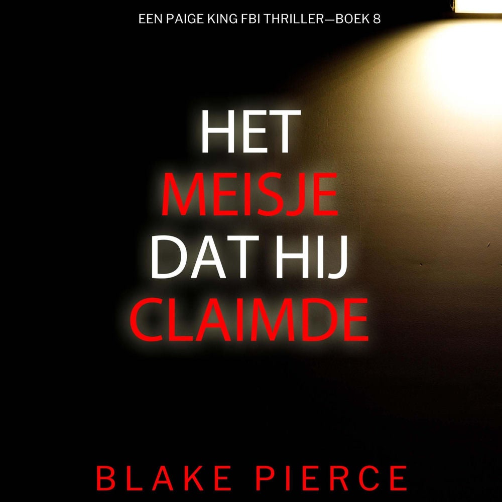 Het Meisje Dat Hij Claimde (Een Paige King FBI Thriller—Boek 8)