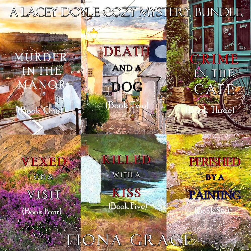 A Lacey Doyle Cozy Mystery Bundle: Murder in the Manor (#1), Death and a Dog (#2), Crime in the Café (#3), Vexed on a Visit (#4),