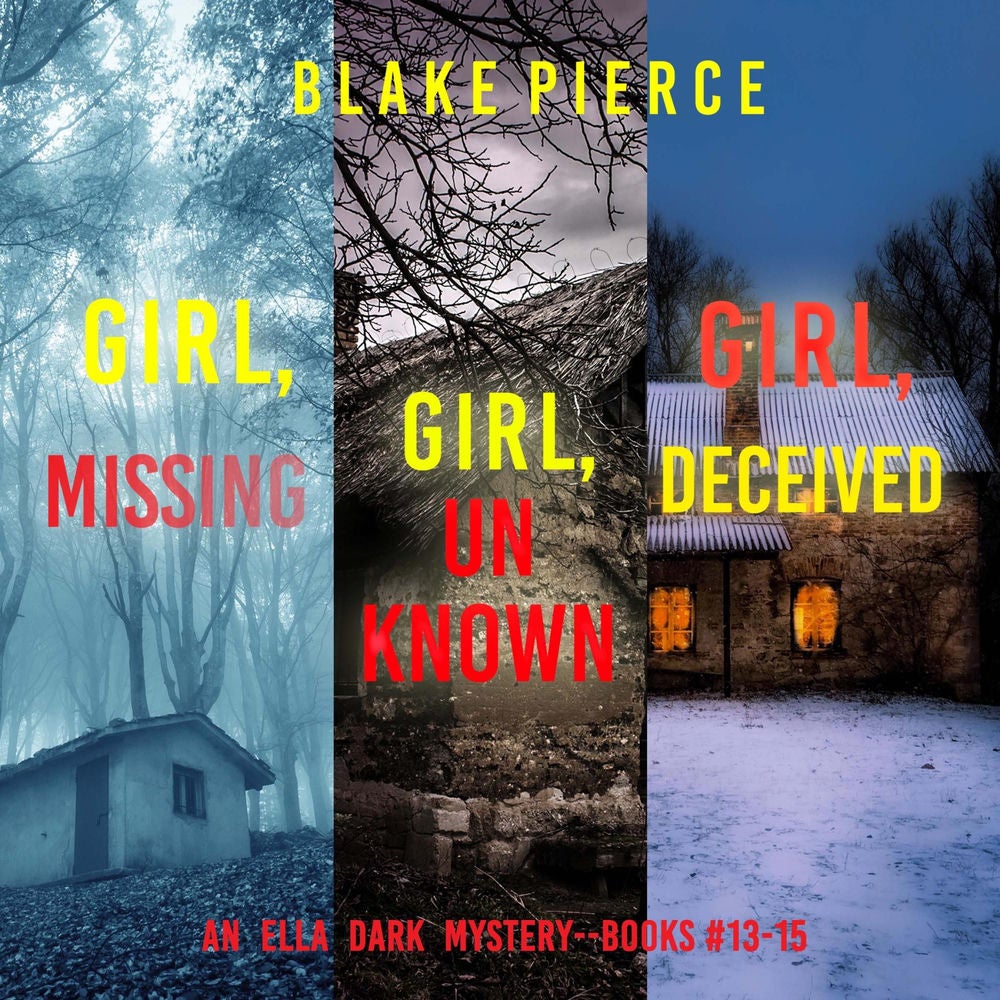 An Ella Dark FBI Suspense Thriller Bundle: Girl, Missing (#13), Girl, Unknown (#14), and Girl, Deceived (#15)
