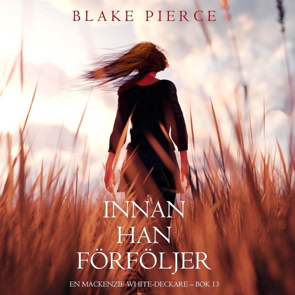 Innan han förföljer (En Mackenzie White-deckare – Bok 13)