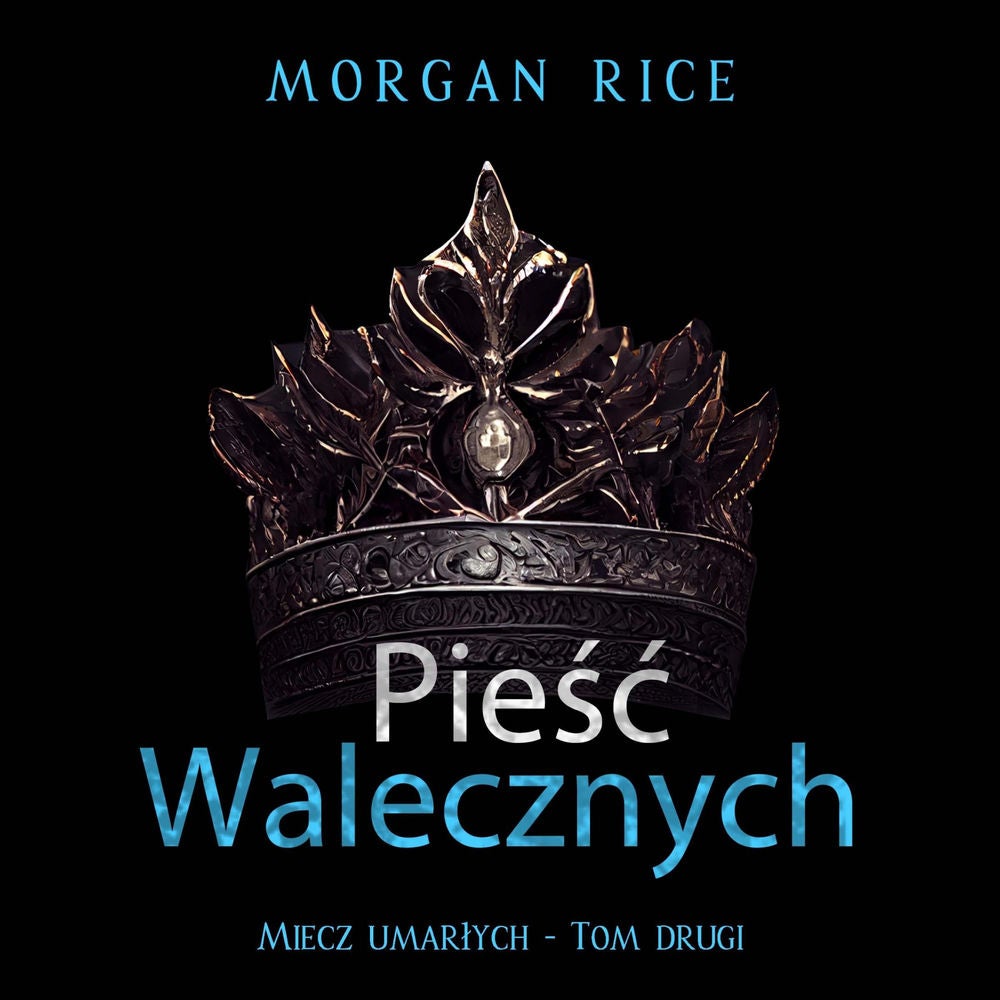 Pieść walecznych (Miecz umarłych - Tom drugi)