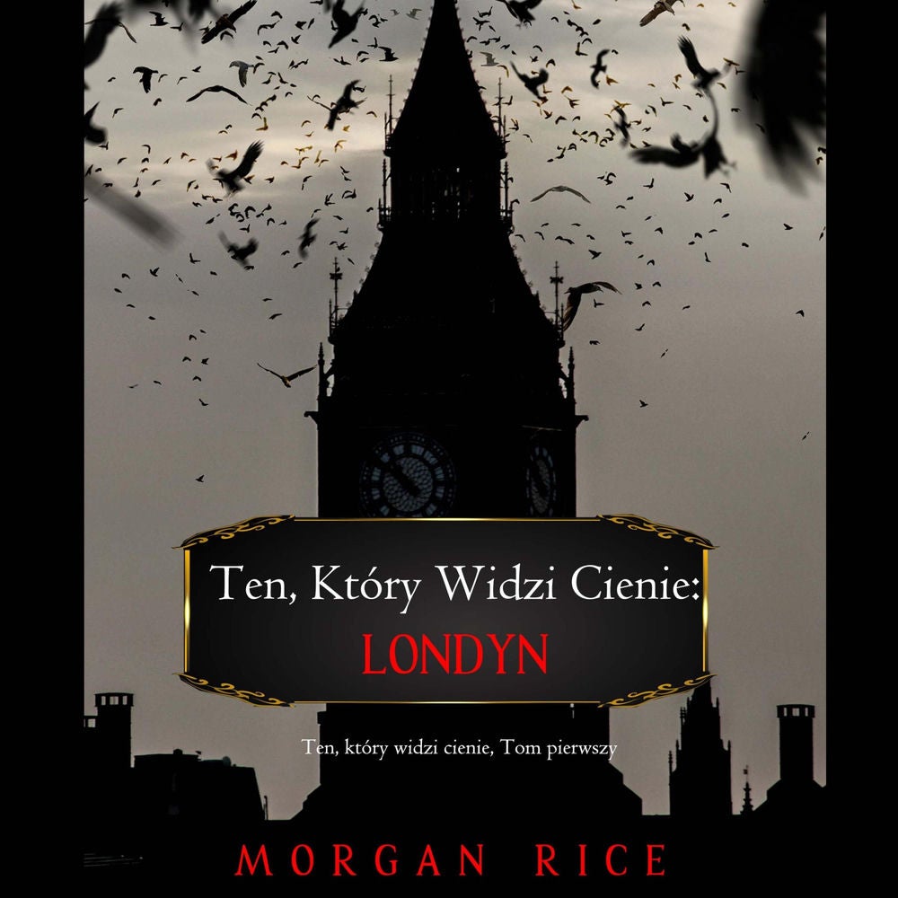 Ten, który widzi cienie: Londyn (Ten, który widzi cienie, Tom pierwszy)