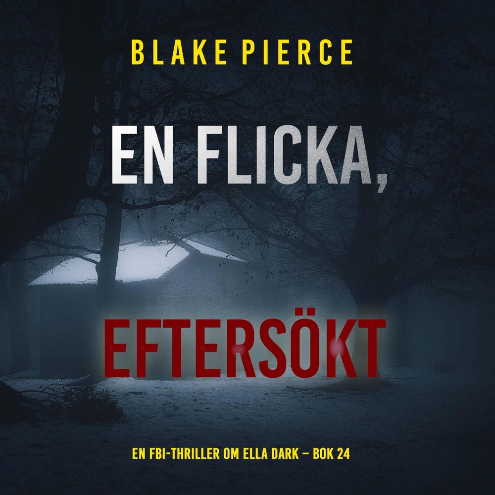 En flicka, anklagad (En FBI-thriller om Ella Dark – Bok 25)