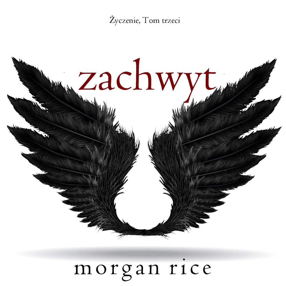 Zachwyt (Życzenie, Tom trzeci)