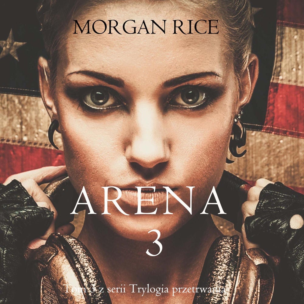 Arena 3 (Tom 3 z serii Trylogia przetrwania)