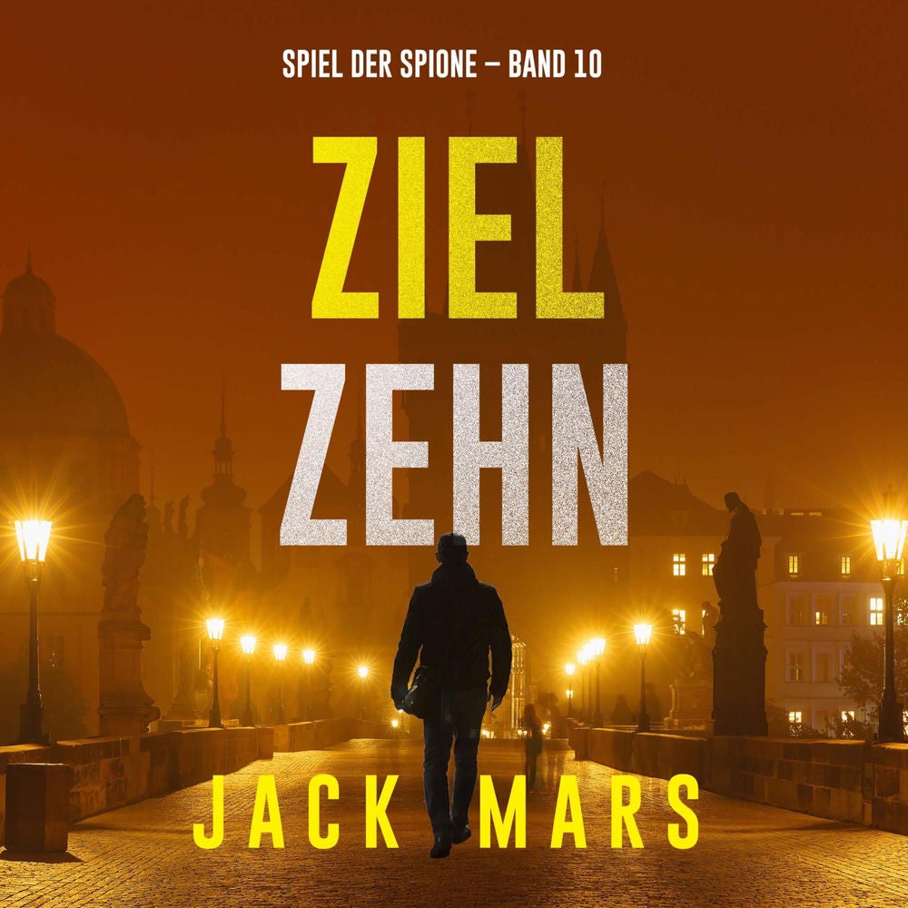 Ziel Zehn (Spiel der Spione – Band 10)