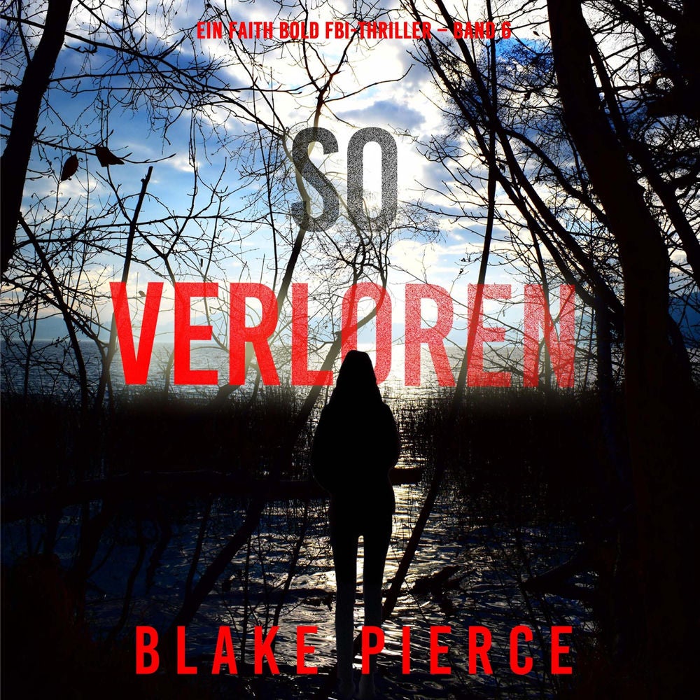 So Verloren (Ein Faith Bold FBI-Thriller – Band 6)