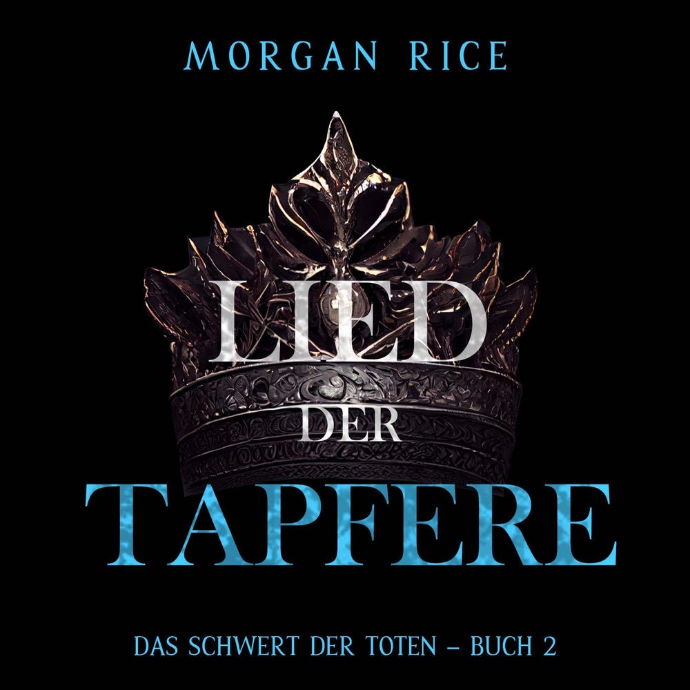 Lied der Tapferen (Das Schwert der Toten – Buch 2)